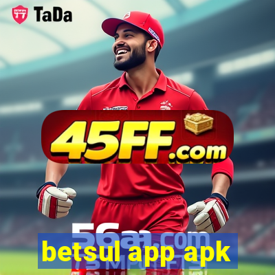 betsul app apk